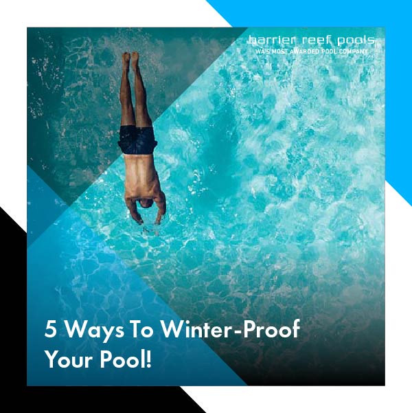 5-ways-to-winter-proof-your-pool-!-true-10