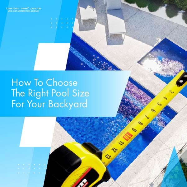BRPP - How To Choose The Right Pool Size For Your Backyard - Featured Image-50