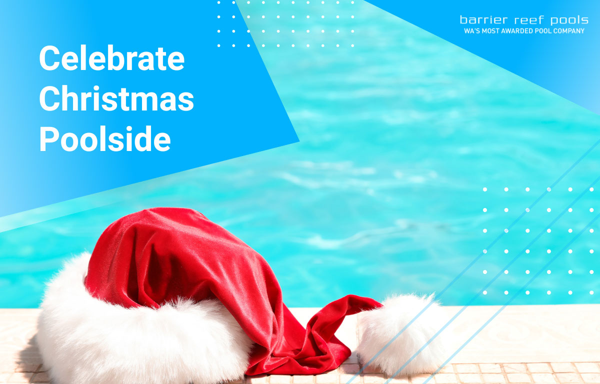 Celebrate Christmas Poolside with Barrier Reef Pools