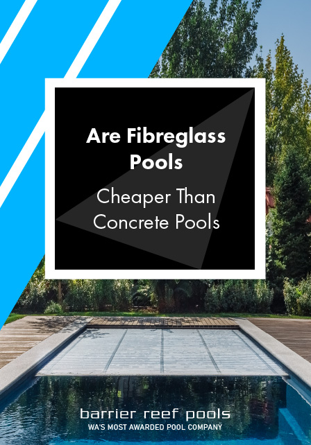 are-fibreglass-pools-cheaper-than-concrete-pools-banner-m
