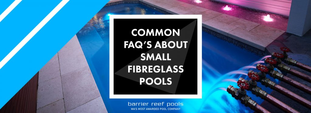 common-faqs-about-small-fibreglass-pools-banner