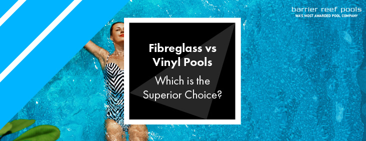 fibreglass-vs-vinyl-pools-banner