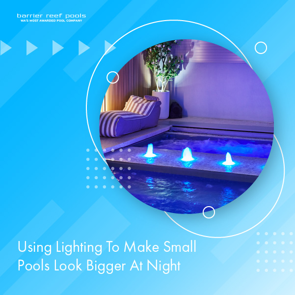 using-lighting-to-make-small-pools-look-bigger-at-night-featuredimage