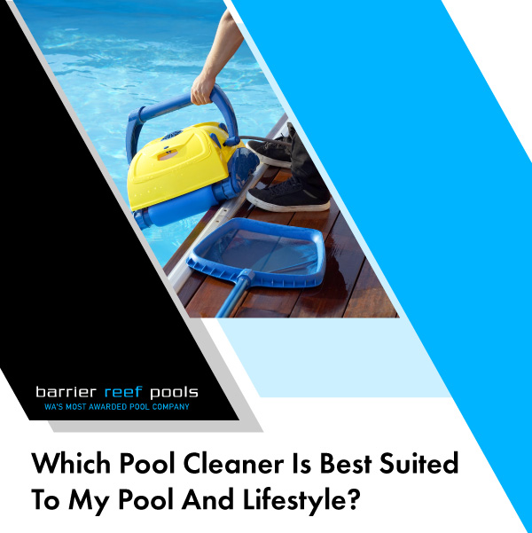 which-pool-cleaner-is-best-suited-to-my-pool-and-lifestyle-feature
