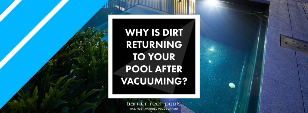 why-is-returning-to-your-pool-after-vacuuming-banner