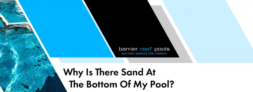 why-is-there-sand-at-the-bottom-of-my-pool-banner